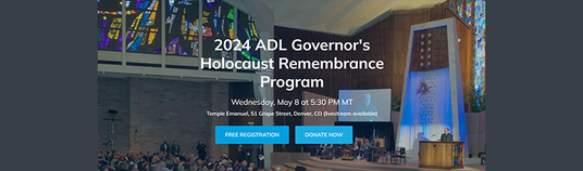 2024 ADL Governors Holocaust Remembrance Program Wednesday May 8 at 530 PM MT Temple Emanuel 51 Grape Street Denver CO livestream available