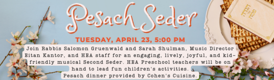 Second Night Seder Tuesday April 23 2024 15 Nisan 5784 500 PM - 830 PM Social Hall