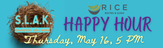 SLAK Happy Hour Thursday May 16 2024 8 Iyyar 5784 500 PM - 700 PM Edit Event Info SLAK will gather for Happy Hour at Rice Bistro in Greenwood Village 5922 S. Holly Street. Im thrilled that Amy Karp HEAs new Director of Engagement will join us. We have a private room to hear about Amys plans for HEA and share what wed like to see as SLAKers.
