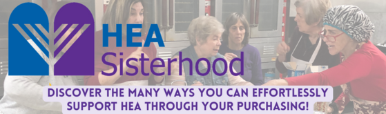 Discover the many ways you can effortlessly support HEA through your purchasing HEA Sisterhood