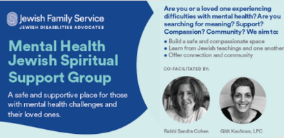 Are you or a loved one experiencing difficulties with mental health Are you searching for meaning Support Compassion Community We aim to Build a safe and compassionate space Learn from Jewish teachings and one another Offer connection and community Meetings will be held virtually on Zoom from 700-830 p.m. Open to ALL affiliated and unaffiliated members of the Jewish community. UPCOMING MEETINGS January 4 February 8 March 7 April 4 May 2June 6 CO-FACILITATED BY Rabbi Sandra Cohen Gitit Kaufman LPCPlease register using the QR code or contact Erica Baruch at ebaruchjewishfamilyservice.org for more information.