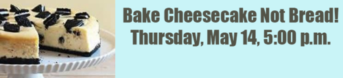 Banner Image for Bake Cheesecake Not Bread!